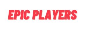 Epic players